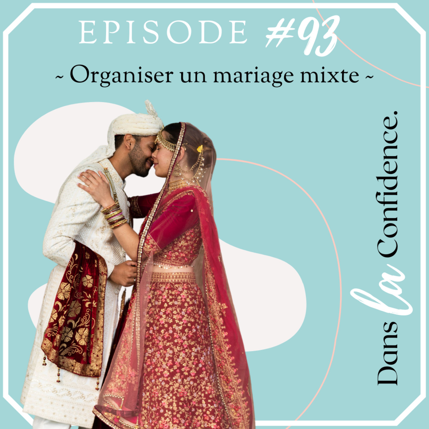 Podcast MARIAGE - Dans la Confidence