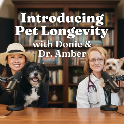 Introducing Pet Longevity with Donie & Dr. Amber for Dogs, Cats, Pet Parents cover