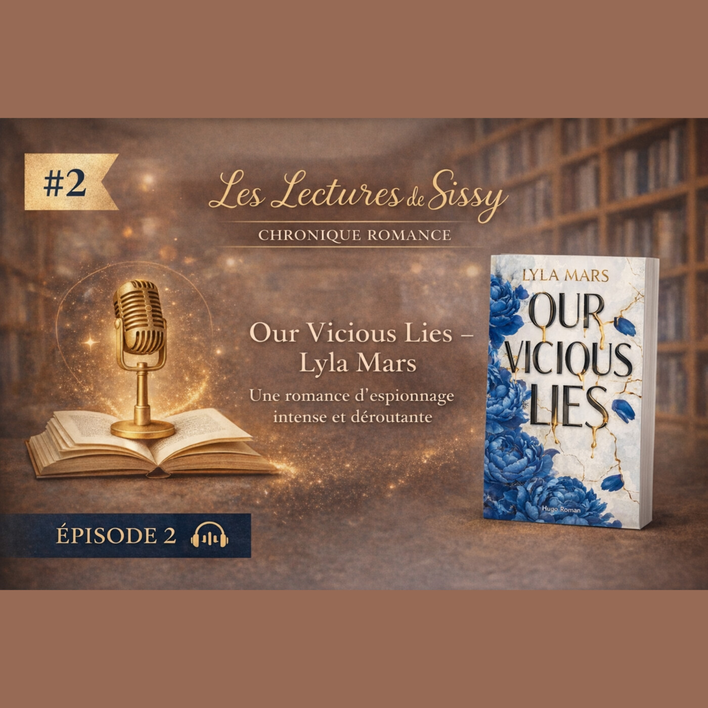 Our Vicious Lies — Lyla Mars : espionnage, faux couple et amour interdit | Chronique romance episode artwork