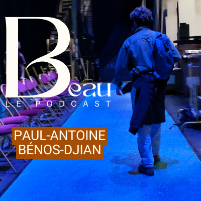 Ep#1_Paul-Antoine Bénos Djian : explorer le Beau par la voix cover