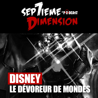 EPISODE #23 I DISNEY, Le dévoreur de mondes cover