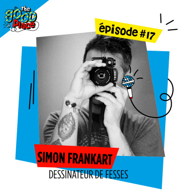 EPISODE 17 / SIMON FRANKART ALIAS PETITES LUXURES DESSINATEUR DE FESSES cover