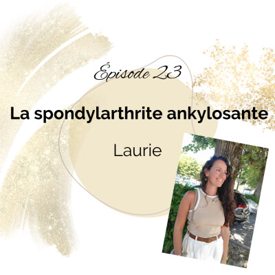 23 - La Spondylarthrite Ankylosante - Laurie cover