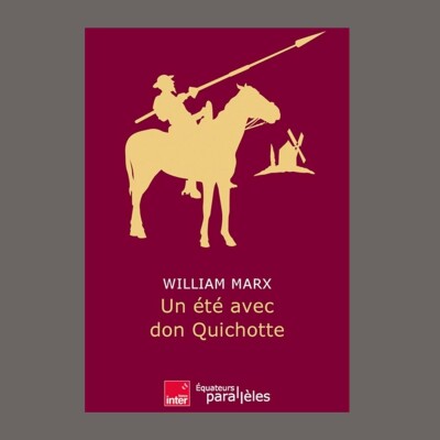 William Marx - Un été avec Don Quichotte cover