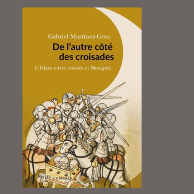 Gabriel Martinez-Gros - De l'autre côté des croisades cover