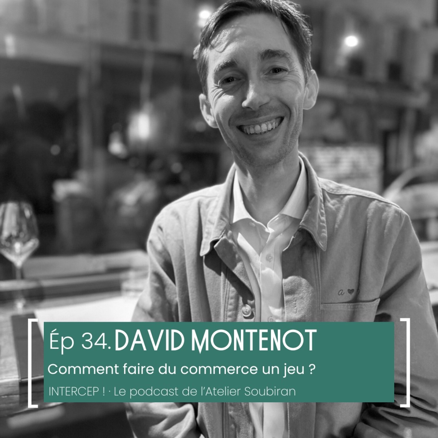 #34, David Montenot, faire du commerce un jeu episode artwork