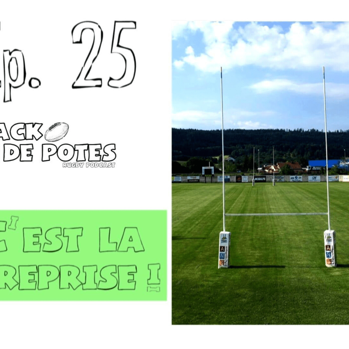 Episode 25 : C'est la Reprise !