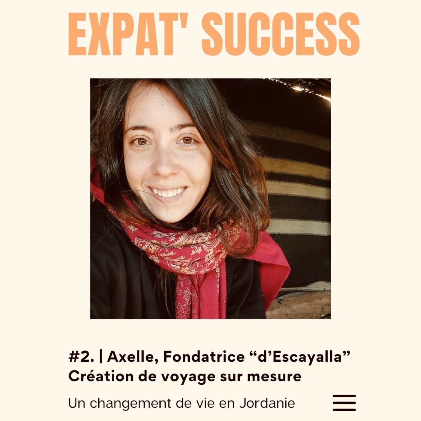 #2. | Un changement de vie en Jordanie avec Axelle, Fondatrice d'Escayalla #2. | Un changement de vie en Jordanie avec Axelle, Fondatrice d'Escayalla