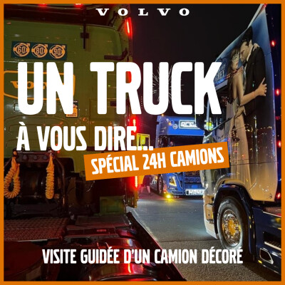 [Edition spéciale 24H Camions] Visite guidée d'un camion décoré cover