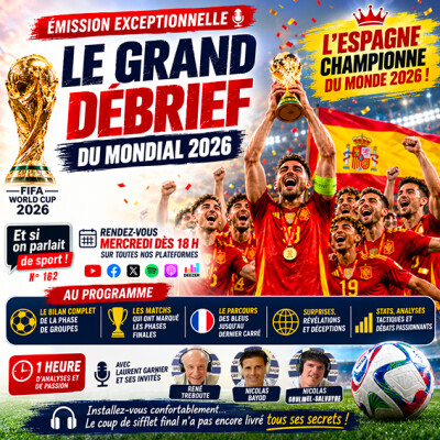 Émission N°162 - LE GRAND DÉBRIEF DU MONDIAL 2026 cover