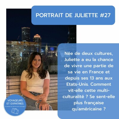 Portrait #27 - Juliette entre deux nationaliées : française et américaine ! cover