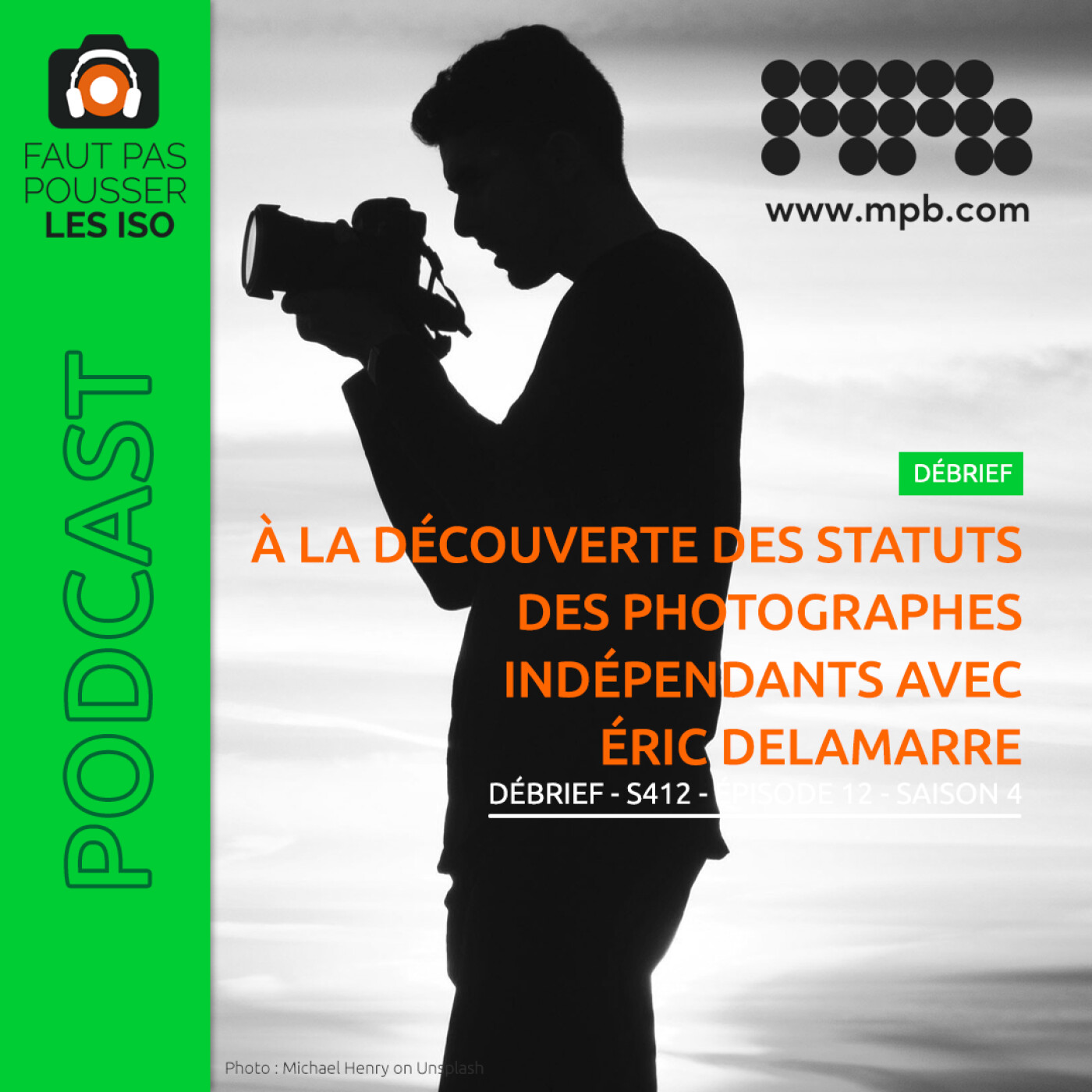 DÉBRIEF - S412 - À la découverte des statuts des photographes indépendants avec Éric Delamarre