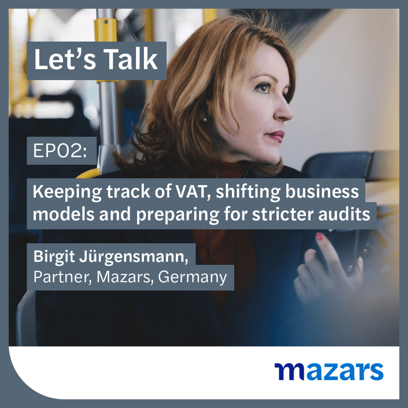 Let’s talk – podcasts from Mazars about the forces shaping business