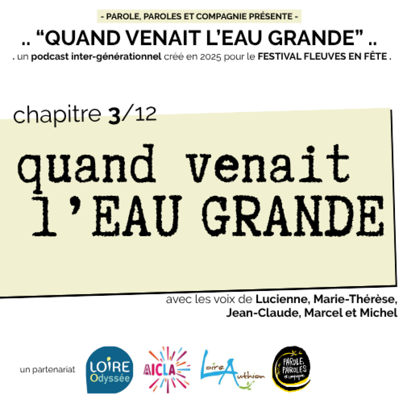 « QUAND VENAIT L’EAU GRANDE » - ÉP03 : « QUAND VENAIT L’EAU GRANDE » » // un partenariat LOIRE ODYSSÉE - VILLAGE DU PARC - AICLA episode artwork