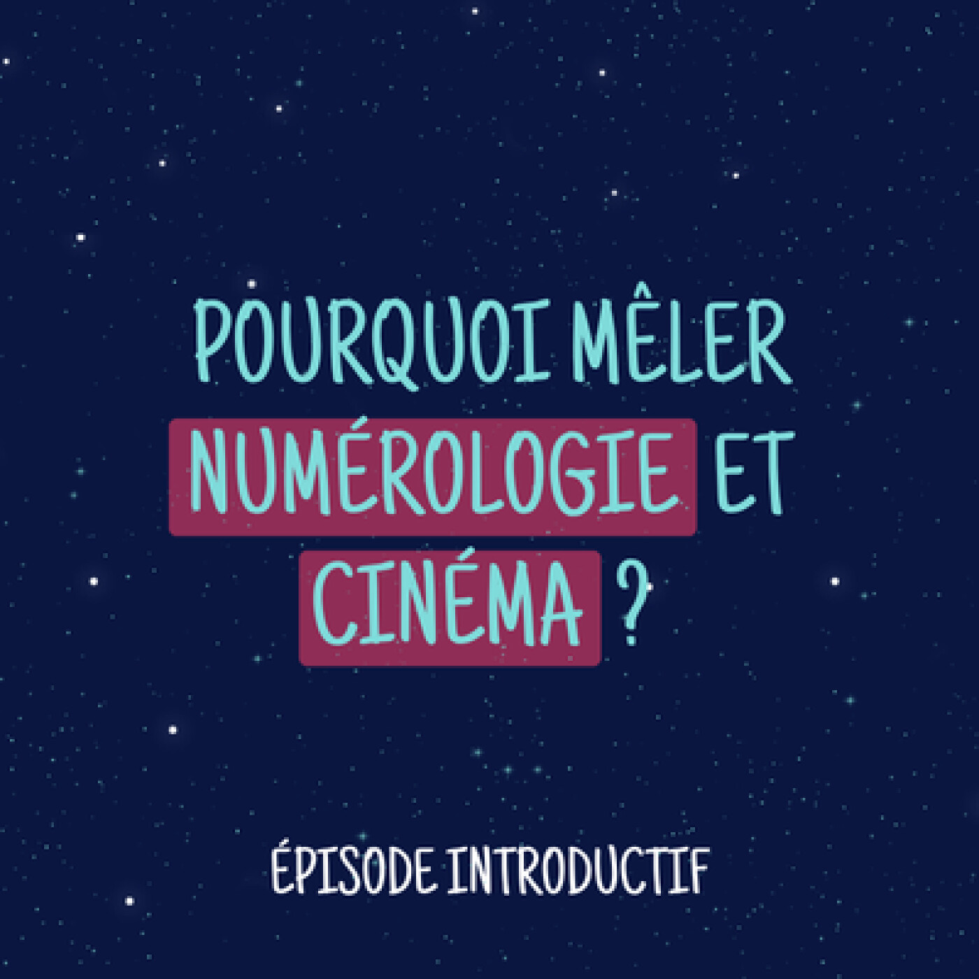 Pourquoi mêler numérologie et cinéma ? Le podcast qui décrypte les chiffres du 7ᵉ art