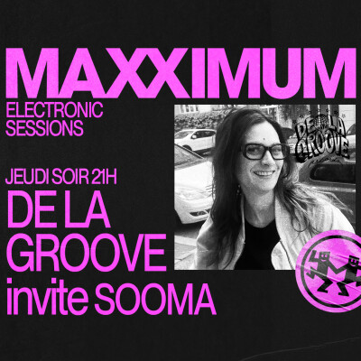 MAXXIMUM DJ'S : DE LA GROOVE INVITE SOOMA cover