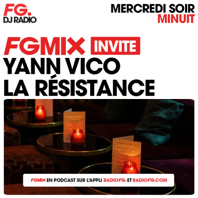 FG MIX INVITE : LA RÉSITANCE AVEC YANN VICO cover