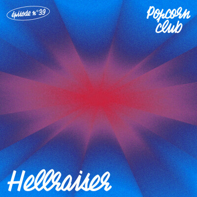 Popcorn Club #39 - Hellraiser cover