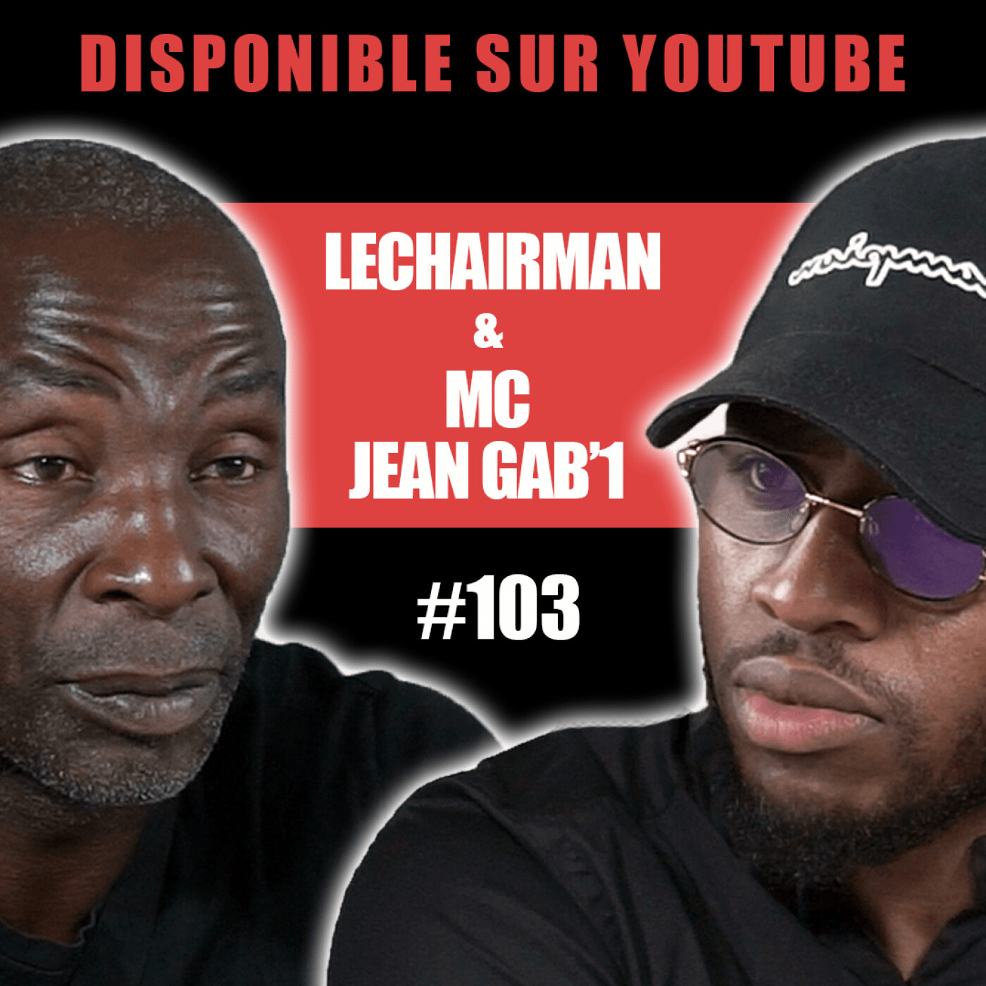 #103 LeChairman & MC Jean Gab'1 parlent DDASS, Hip Hop, Drogues, Requins vicieux, Rédemption...