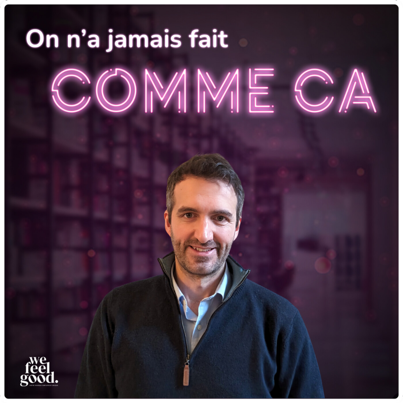 On n\'a jamais fait comme ça - Le podcast RH par & pour les DRH : 100% ressources humaines, recrutement, marque employeur, communication, IA