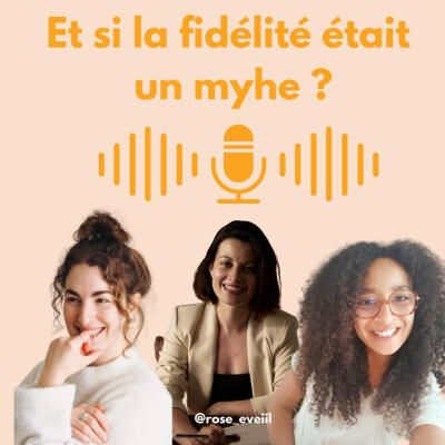Et si la fidélité était un mythe ? ft Juliette & Anna sexothérapeutes cover