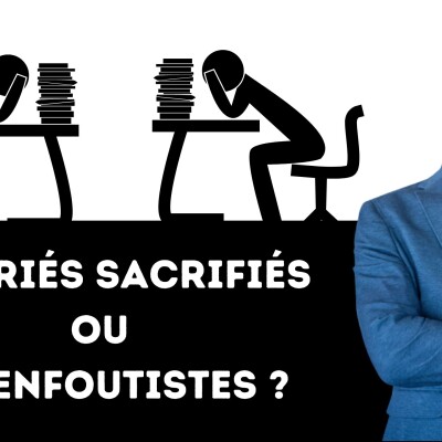 Salariés sacrifiés ou Je m'en foutistes ? cover