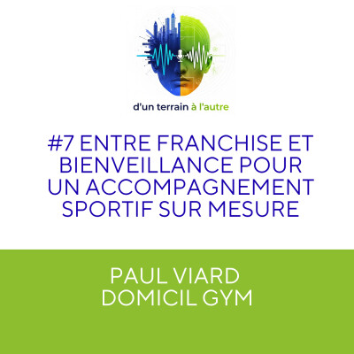 #7 Paul VIARD: entre franchise et bienveillance pour un accompagnement sportif sur mesure ! cover