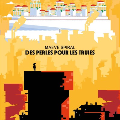 Des Perles Pour Les Truies de Maeve Spiral. Une nouvelle voix à découvrir pour de la crapule fantasy ! cover