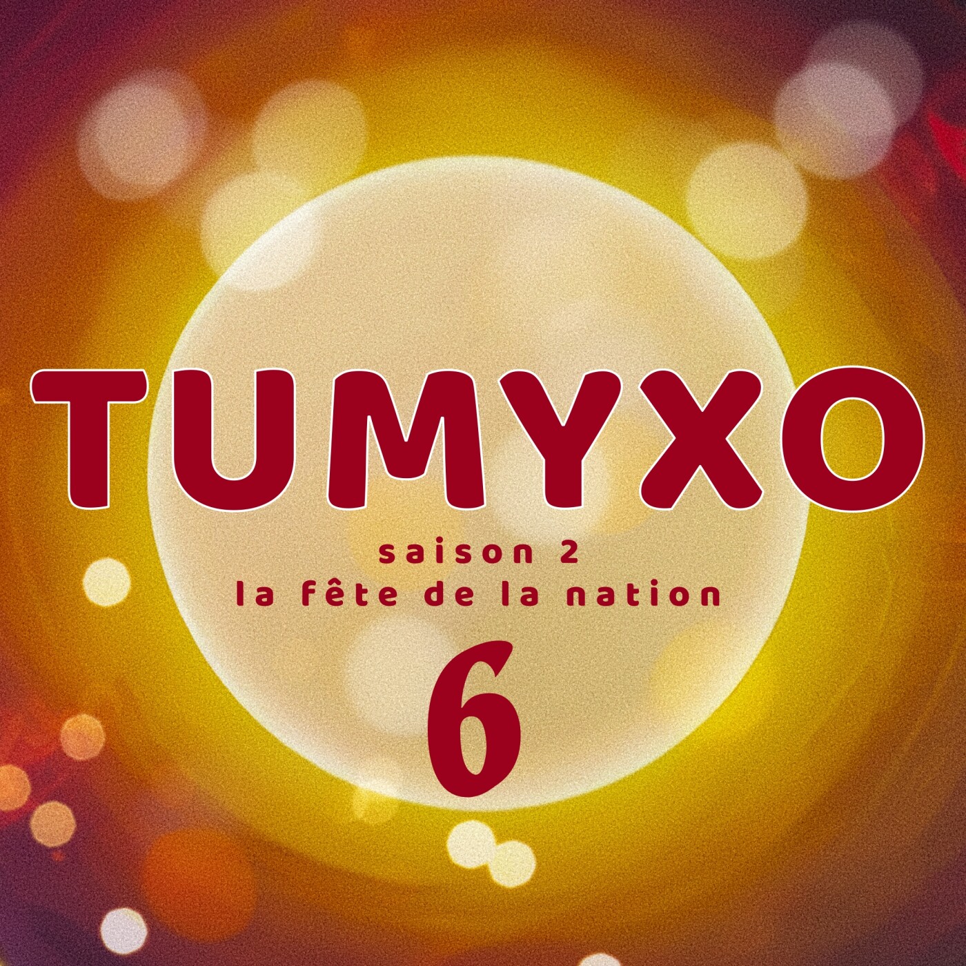 Tumyxo - la Fête de la Nation - épisode 6