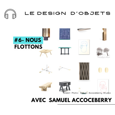 #6-Nous Flottons- Le design avec Samuel Accoceberry cover