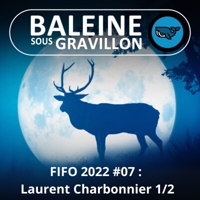 FIFO #07 : Souvenirs de tournage 1/2 (Laurent Charbonnier, cinéaste animalier) cover