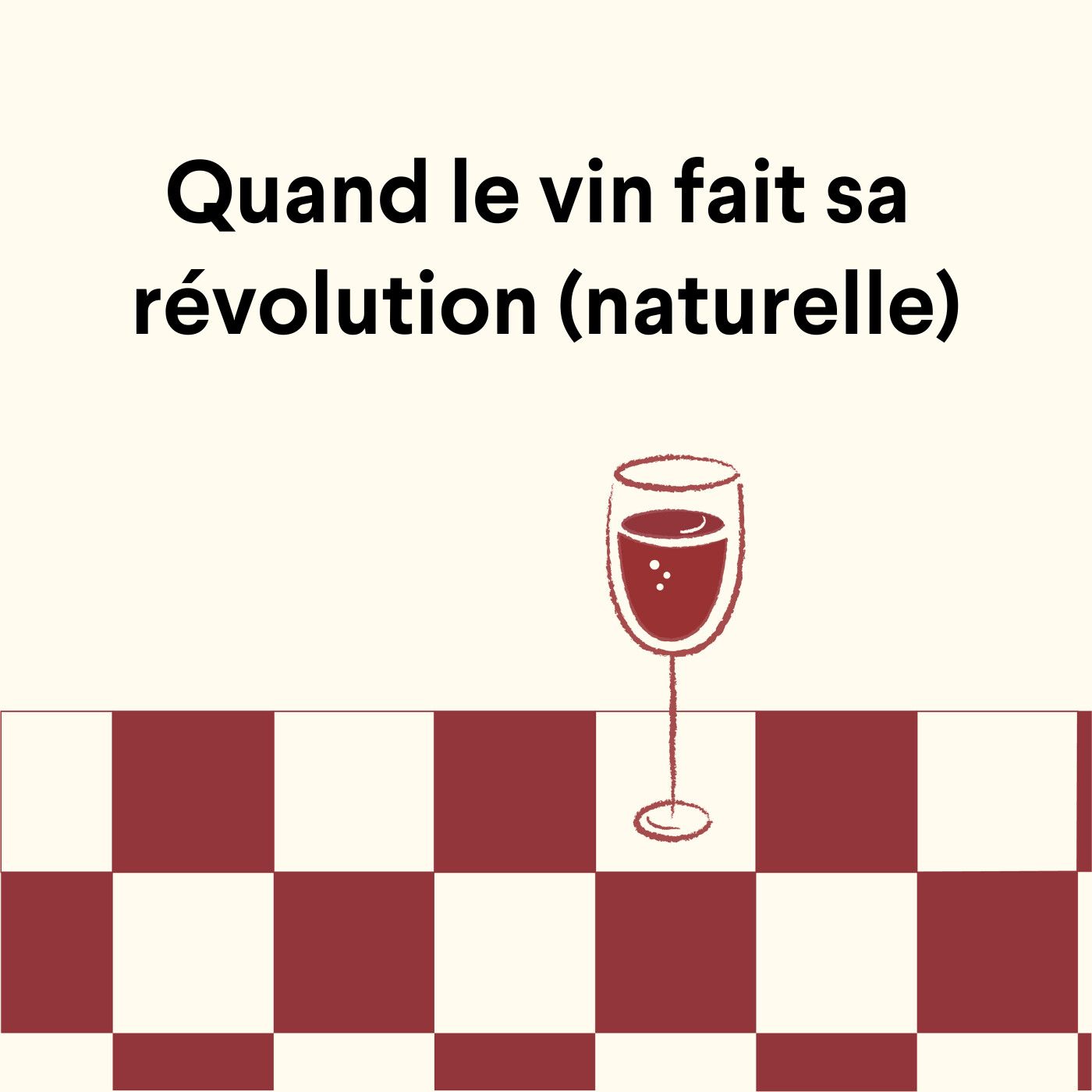 Quand le vin fait sa révolution (naturelle)