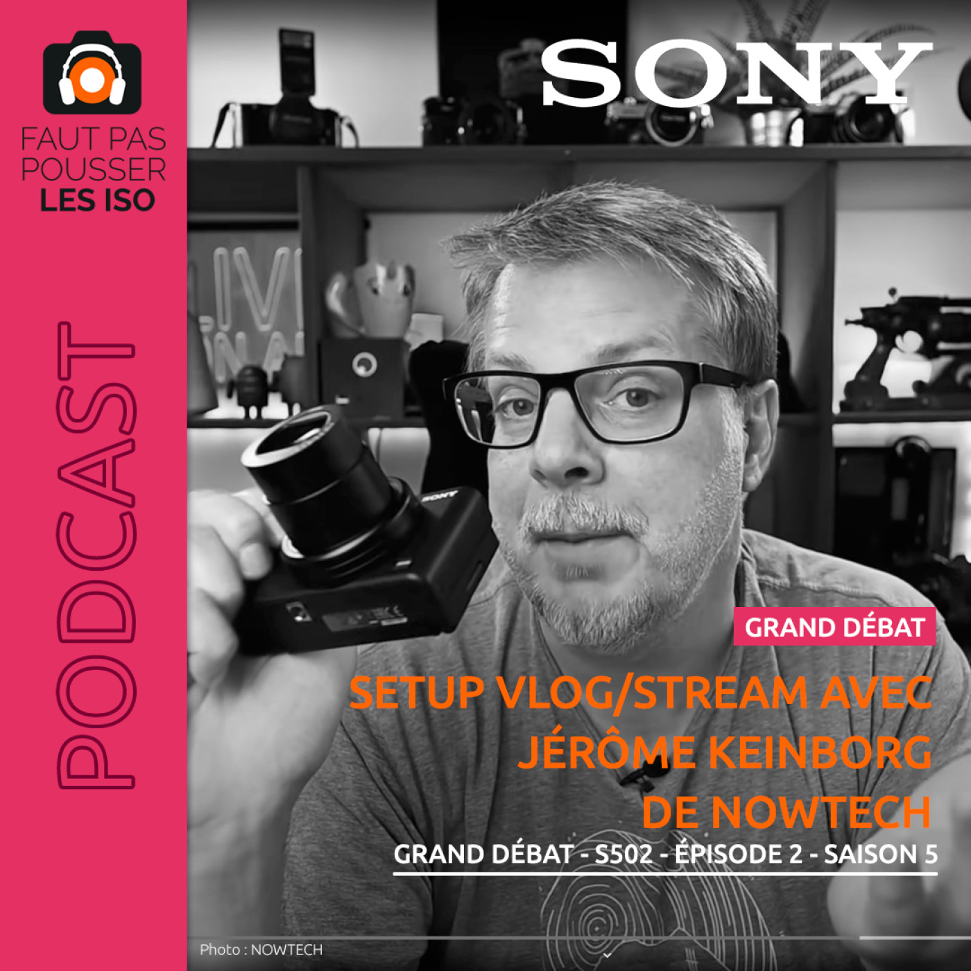GRAND DÉBAT - S502 - SETUP vlog/stream avec Jérôme Keinborg de NOWTECH