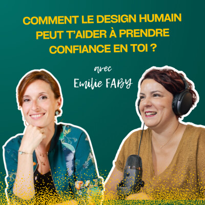 Comment le design humain peut t'aider à prendre confiance en toi ? cover