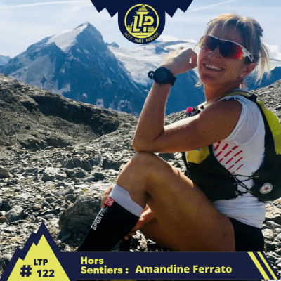 LTP#122 HORS SENTIERS "AMANDINE FERRATO"🧘🏻‍♀️ cover