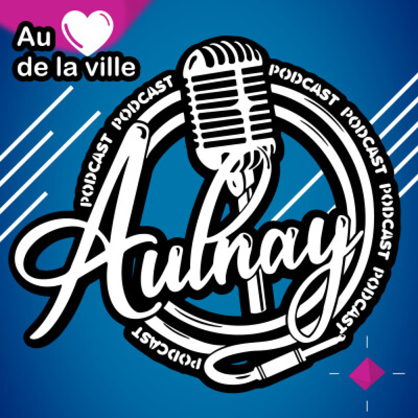 AULNAY PODCAST : au cœur de la ville