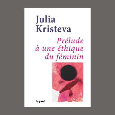 Julia Kristeva - Prélude à une éthique du féminin cover