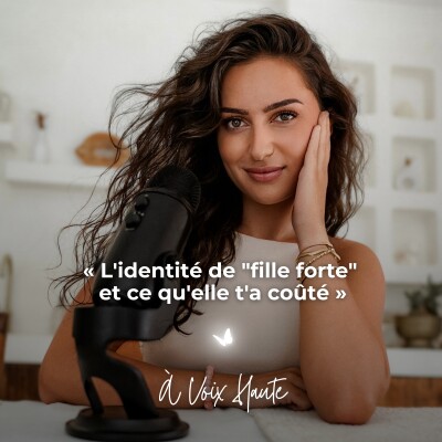 #72 L'identité de "fille forte" et ce qu'elle t'a coûté cover