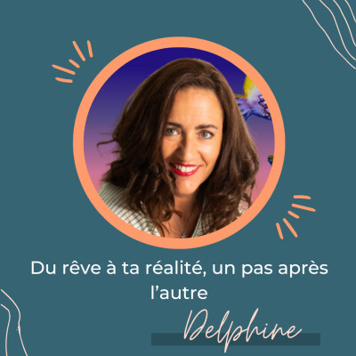 Du rêve à ta réalité, un pas après l’autre - Regards croisés avec Delphine Pic cover