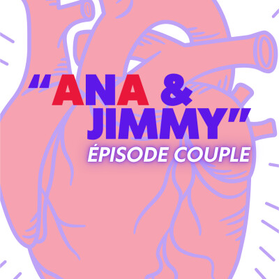 Épisode 04 —  Ana & Jimmy cover