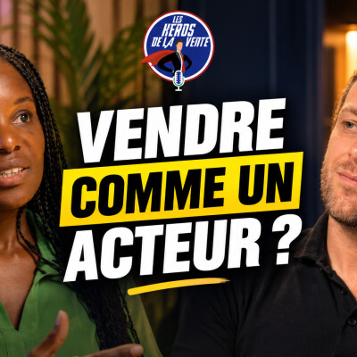 # 239 - Ce que les meilleurs commerciaux peuvent apprendre des acteurs avec Jessica Gbegnon cover