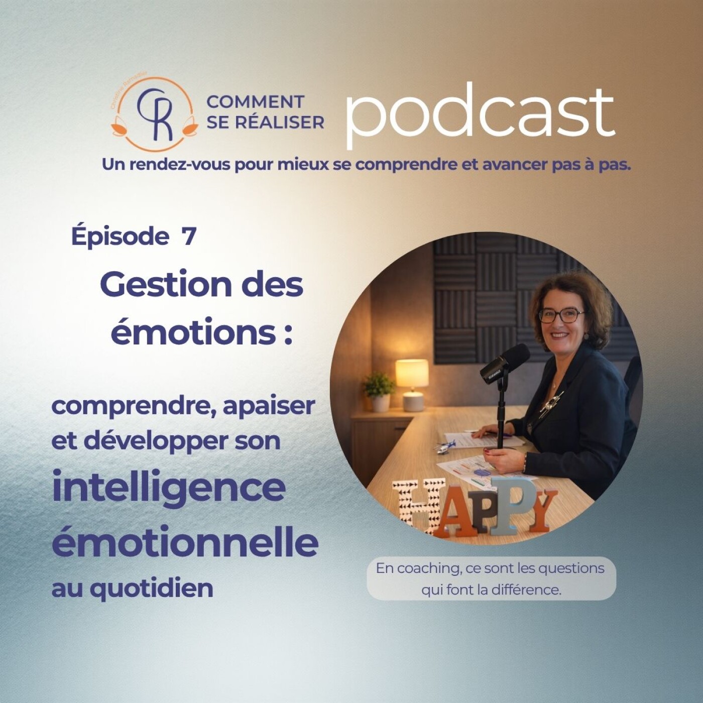 Episode 7 - Gestion des émotions : comprendre, apaiser et développer son intelligence émotionnelle au quotidien episode artwork