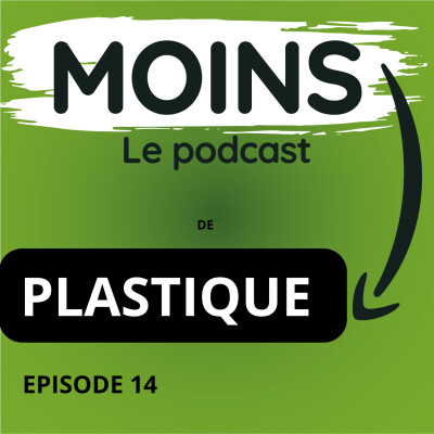 EPISODE 14 MOINS de PLASTIQUE cover