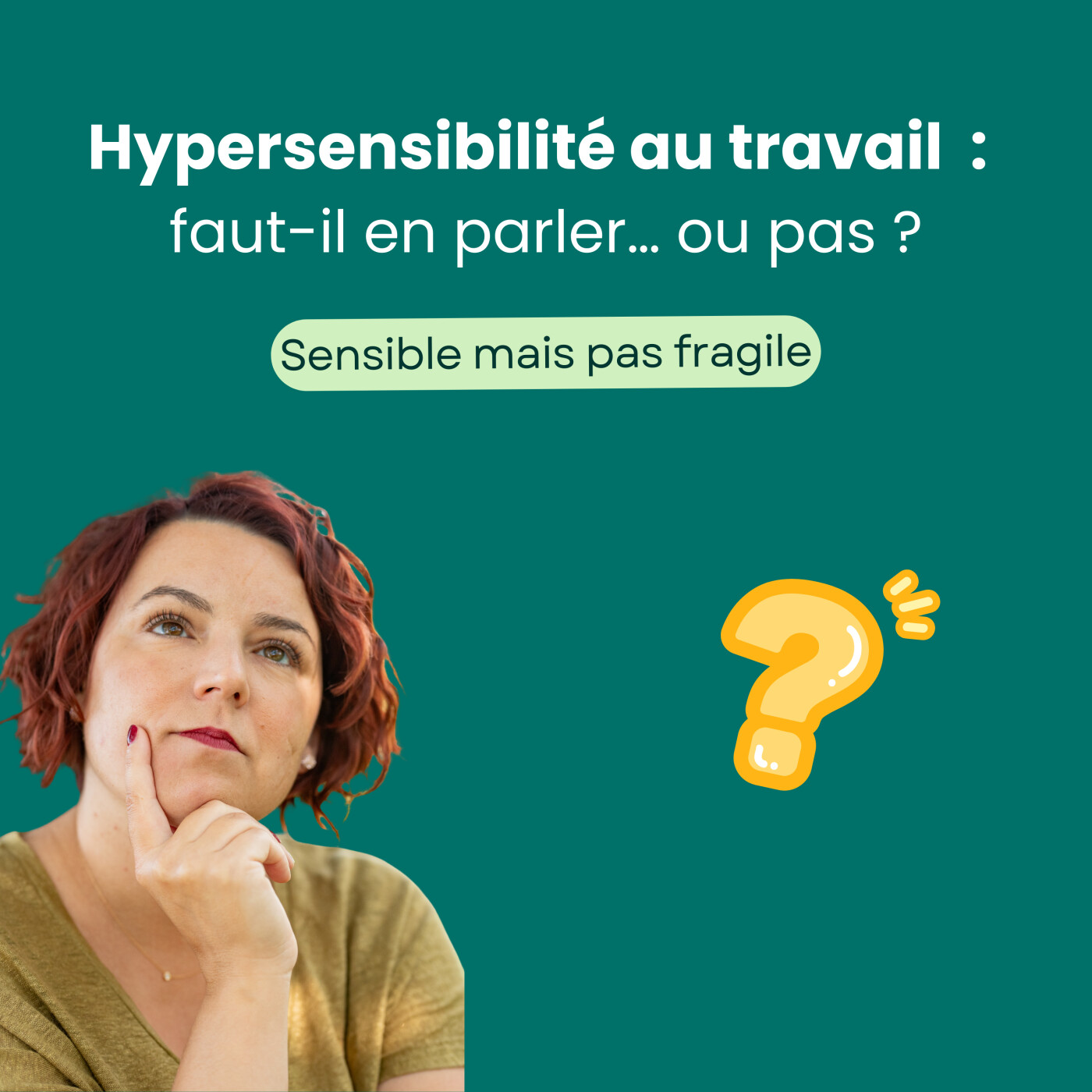 Hypersensibilité au travail : faut-il en parler ... ou pas ?