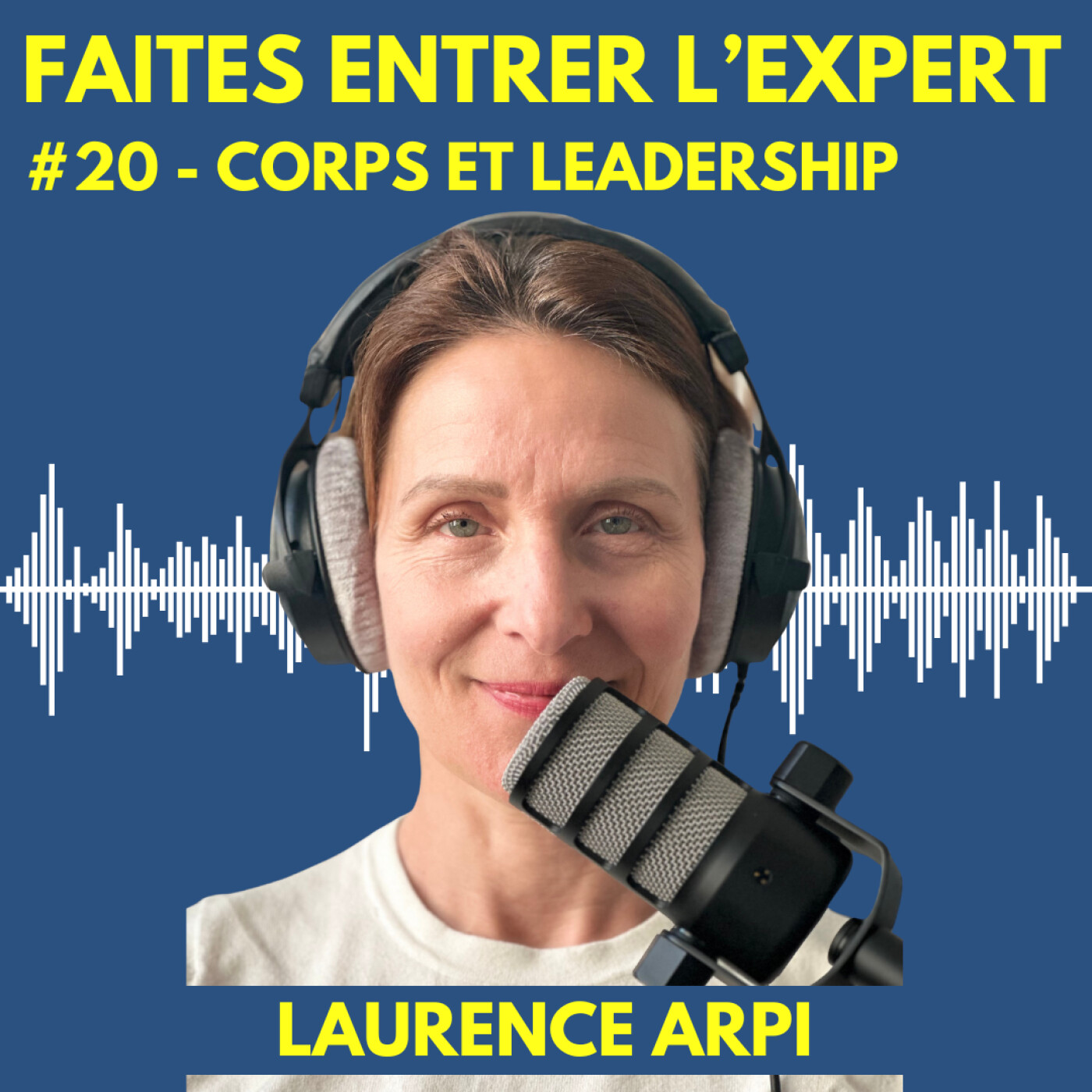#20 Laurence ARPI : Corps et leadership