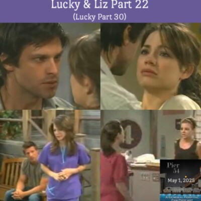 Episode 644: The Port Charles 411 - Lucky & Liz Part 22 (Lucky Part 30) cover