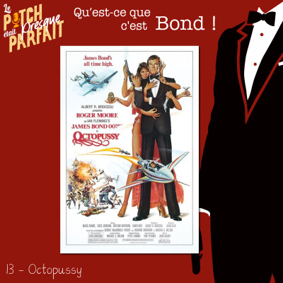 13 - QU'EST CE QUE C'EST BOND ! - OCTOPUSSY [REDIFF] cover