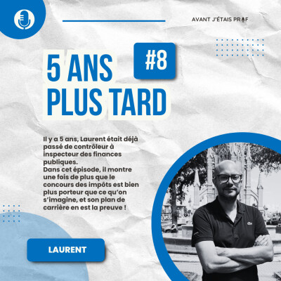 5 ans plus tard : Laurent continue d'évoluer au sein des finances publiques cover