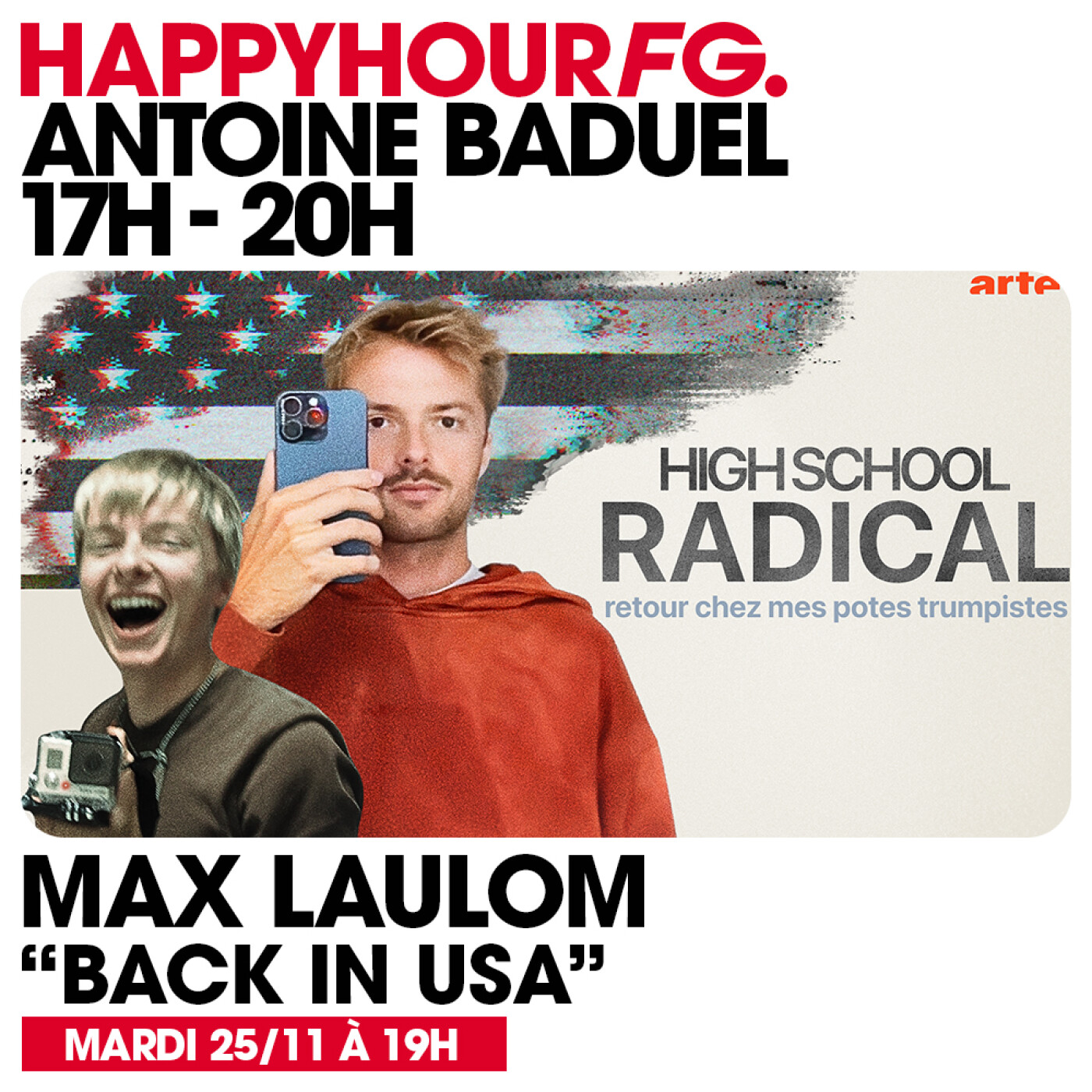 HAPPY HOUR FG AVEC ANTOINE BADUEL. L'INTERVIEW : MAX LAULOM (DOCU "RETOUR CHEZ MES POTES TRUMPISTES"