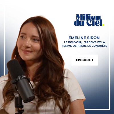 Émeline SIRON : le pouvoir, l'argent, et la femme derrière la conquête cover